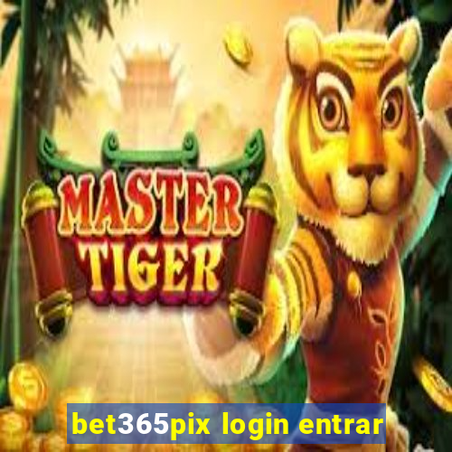 bet365pix login entrar